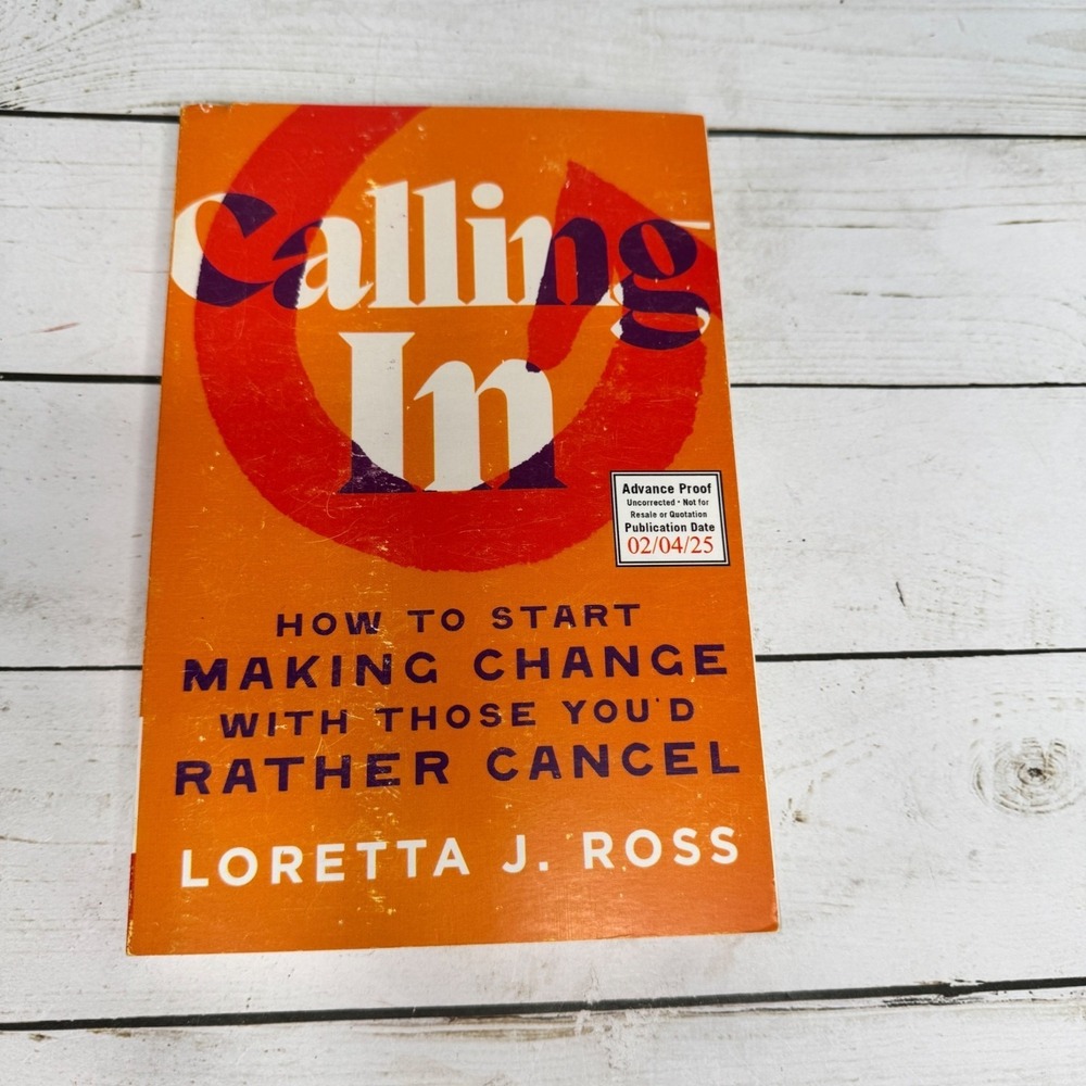 Calling In Loretta J. Ross ARC‎ Advance Proof 2025 Uncorrected Paperback PB